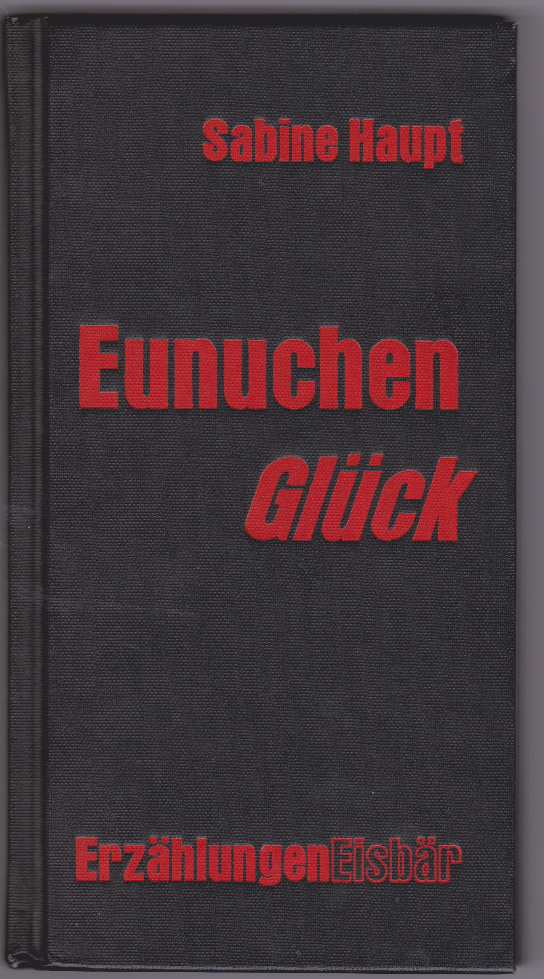 Eunuchenglück 1994