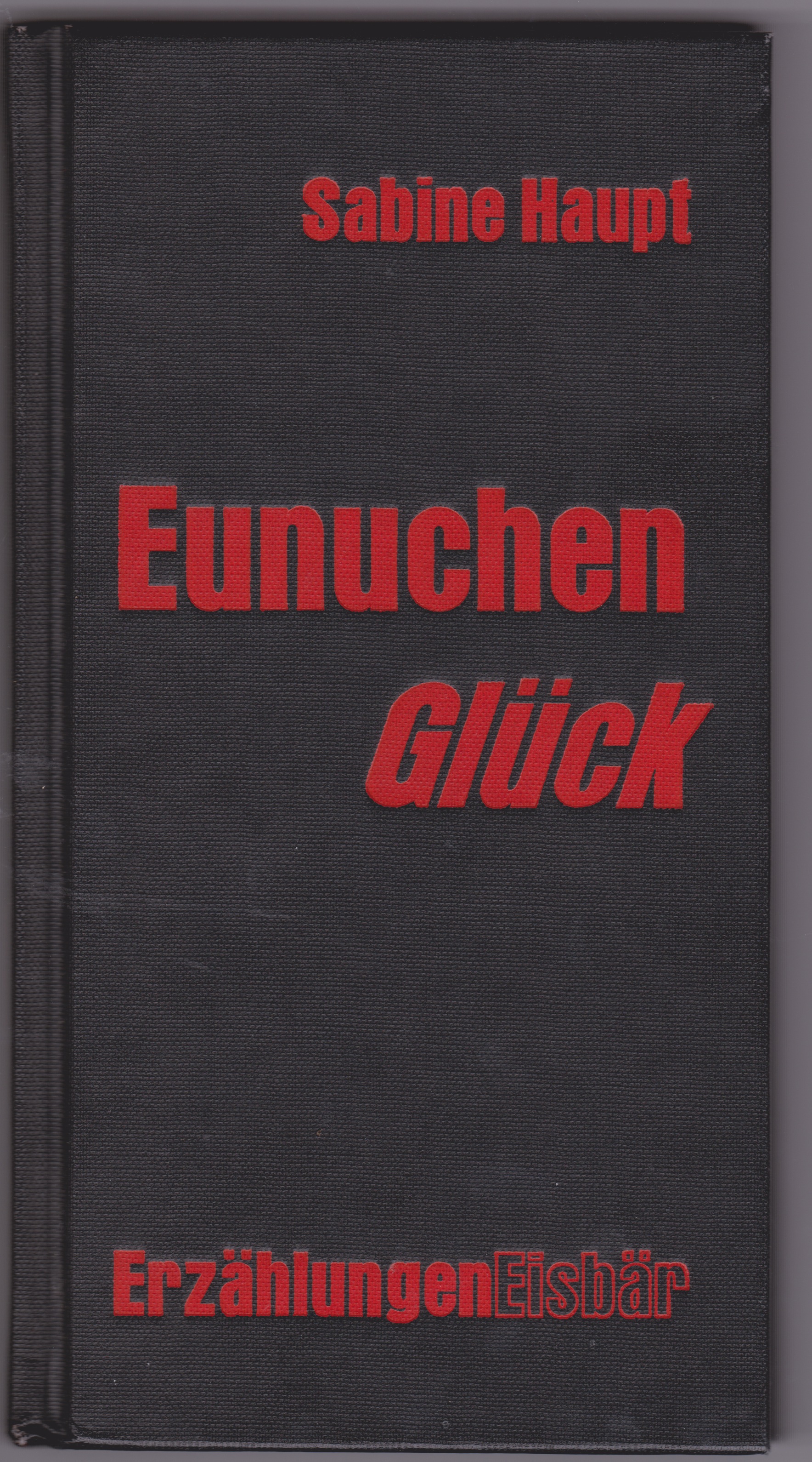 Eunuchenglück 1994